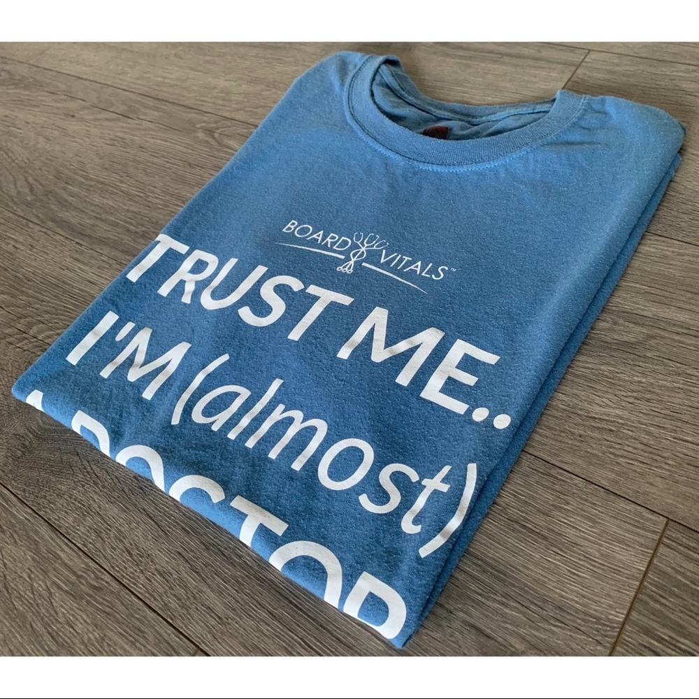 Trust Me I’m Almost a Doctor tee